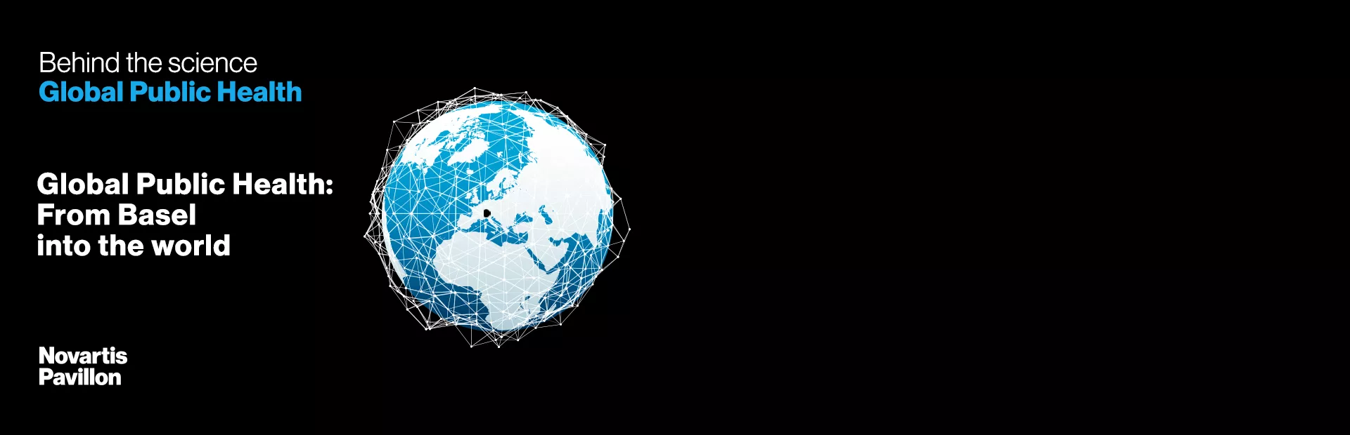 Behind the science - Global public health: From Basel into the world